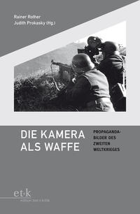 Die Kamera als Waffe