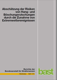Abschätzung der Risiken von Hang- und Böschungsrutschungen durch die Zunahme von Extremwetterereignissen