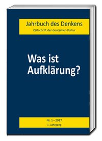 Was ist Aufklärung? Jahrbuch des Denkens