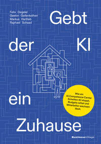 Gebt der KI ein Zuhause