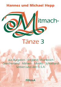 Mitmachtänze 3 - Tanzbeschreibungen