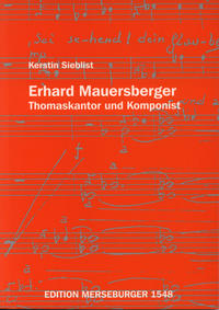Erhard Mauersberger - Thomaskantor und Komponist