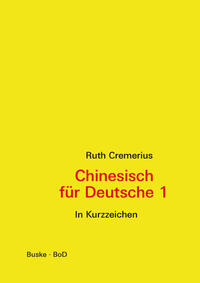 Chinesisch für Deutsche 1 (in Kurzzeichen)