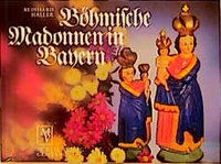 Böhmische Madonnen in Bayern