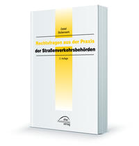 Rechtsfragen aus der Praxis der Straßenverkehrsbehörden