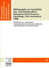 Bibliographie zur Geschichte Ost- und Westpreussens 1998