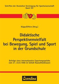 Didaktische Perspektivenvielfalt bei Bewegung, Spiel und Sport in der Grundschule