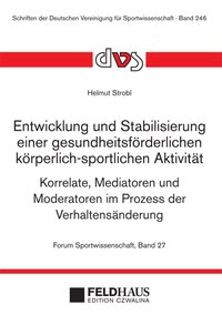 Entwicklung und Stabilisierung einer gesundheitsförderlichen körperlich-sportlichen Aktivität