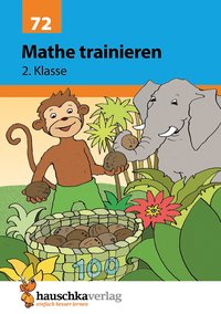 Übungsheft 2. Klasse - Mathe trainieren