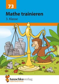 Übungsheft 3. Klasse - Mathe trainieren