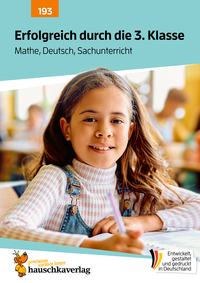 Erfolgreich durch die 3. Klasse – Mathe, Deutsch, Sachunterricht
