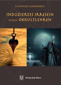 Induziertes Irresein durch Occultlehren