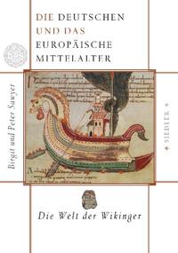 Die Deutschen und das europäische Mittelalter: Die Welt der Wikinger