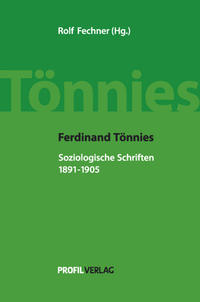Ferdinand Tönnies: Soziologische Schriften, 1891-1905