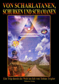 Von Scharlatanen, Schurken und Schamanen