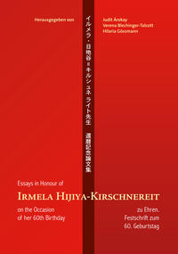 Irmela Hijiya-Kirschnereit zu Ehren. Essays in Honour of Irmela Hijiya-Kirschnereit