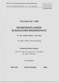 Neuentwicklungen im baulichen Brandschutz : Dr. Meyer-Ottens 60 Jahre