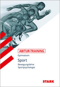 STARK Sport - Abitur-Training - Bewegungslehre und Sportpsychologie
