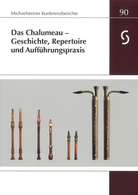 Das Chalumeau - Geschichte, Repertoire und Aufführungspraxis
