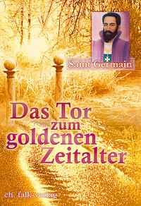 Saint Germain - Das Tor zum Goldenen Zeitalter