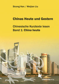 Chinas Heute und Gestern, Bd. 1 China heute
