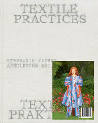 Textile Praktiken / Textile Practices