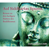 Auf Siddhartas Spuren
