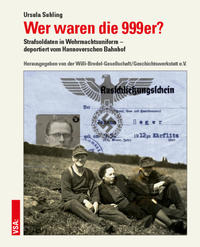 Wer waren die 999er?