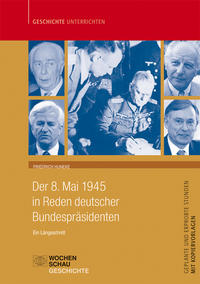 Der 8. Mai 1945 in Reden der Bundespräsidenten, nur CD