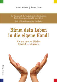 Die Wissenschaft der Psychologischen Handanalyse / Nimm dein Leben in die eigene Hand!