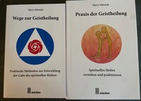 Wege und Praxis der Geistheilung