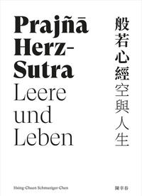 Prajñā Herz-Sutra − Leere und Leben