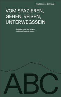 Vom Spazieren, Gehen, Reisen, Unterwegssein