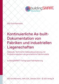 Kontinuierliche As-built- Dokumentation von Fabriken und industriellen Liegenschaften