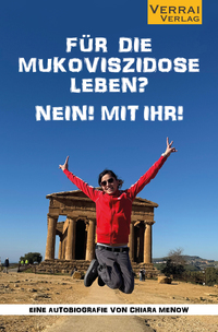 Für die Mukoviszidose leben? Nein! Mit ihr!