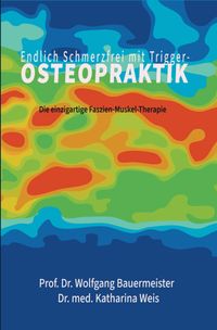 Endlich Schmerzfrei mit Trigger-Osteopraktik