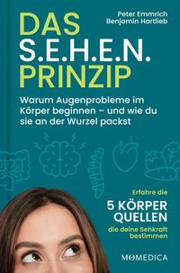 Das S.E.H.E.N. Prinzip.