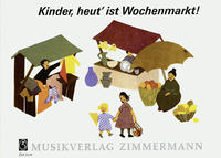 Kinder, heut’ ist Wochenmarkt