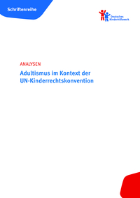 Adultismus im Kontext der UN-Kinderrechtskonvention