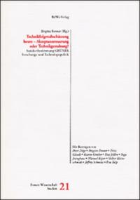 Technikfolgenabschätzung heute - Akzeptanzsteuerung oder Technikgestaltung?