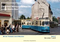 Zwischen Wirtschaftswunder und U-Bahn-Bau - Mit der Trambahn durch München Band 3