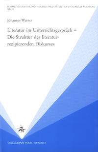 Literatur im Unterrichtsgespräch - Die Struktur des literaturrezipierenden Diskurses