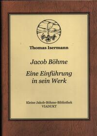 Jacob Böhme Eine Einführung in sein Werk