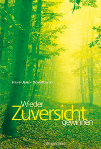 Wieder Zuversicht gewinnen