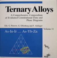 Ternary Alloys. A Comprehensive Compendium of Evaluated Constitutional... / Ternary Alloys. A Comprehensive Compendium of Evaluated Costitutional...