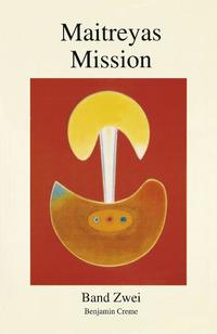 Maitreyas Mission, Band Zwei