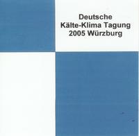 DKV Tagungsbericht / Deutsche Kälte-Klima Tagung 2005 - Würzburg