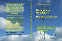 Der tropische Wirbelsturm und Das Wirbelkraftwerk
