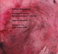 William Shakespeare: The Rape of Lucrece/Die Schändung der Lucrezia