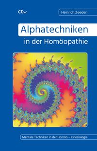Alphatechniken ﻿in der Homöopathie